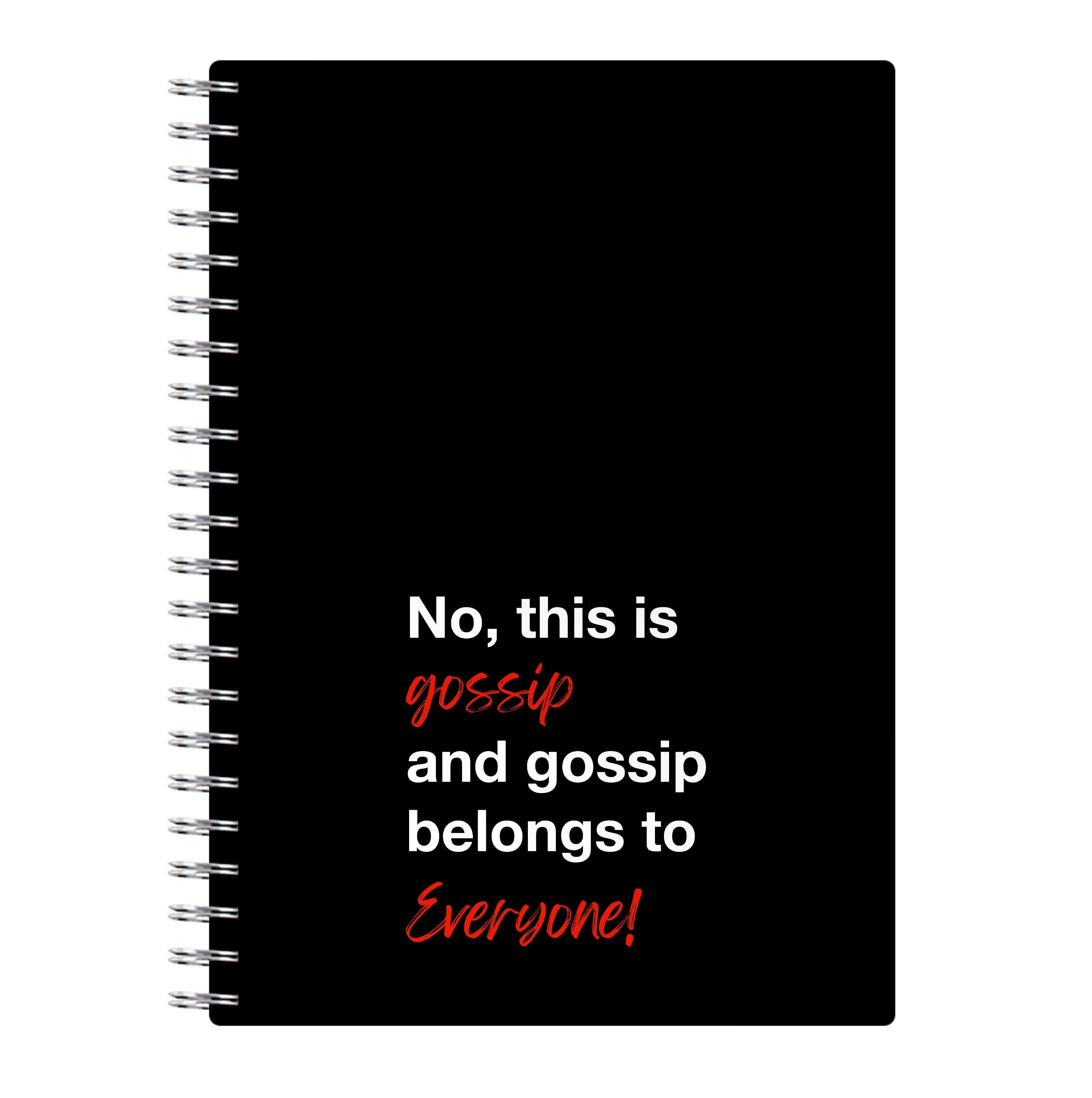 Gossip Belongs To Everyone Notebook