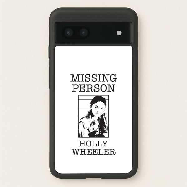 Missing Person Holly Google Pixel 7a Case