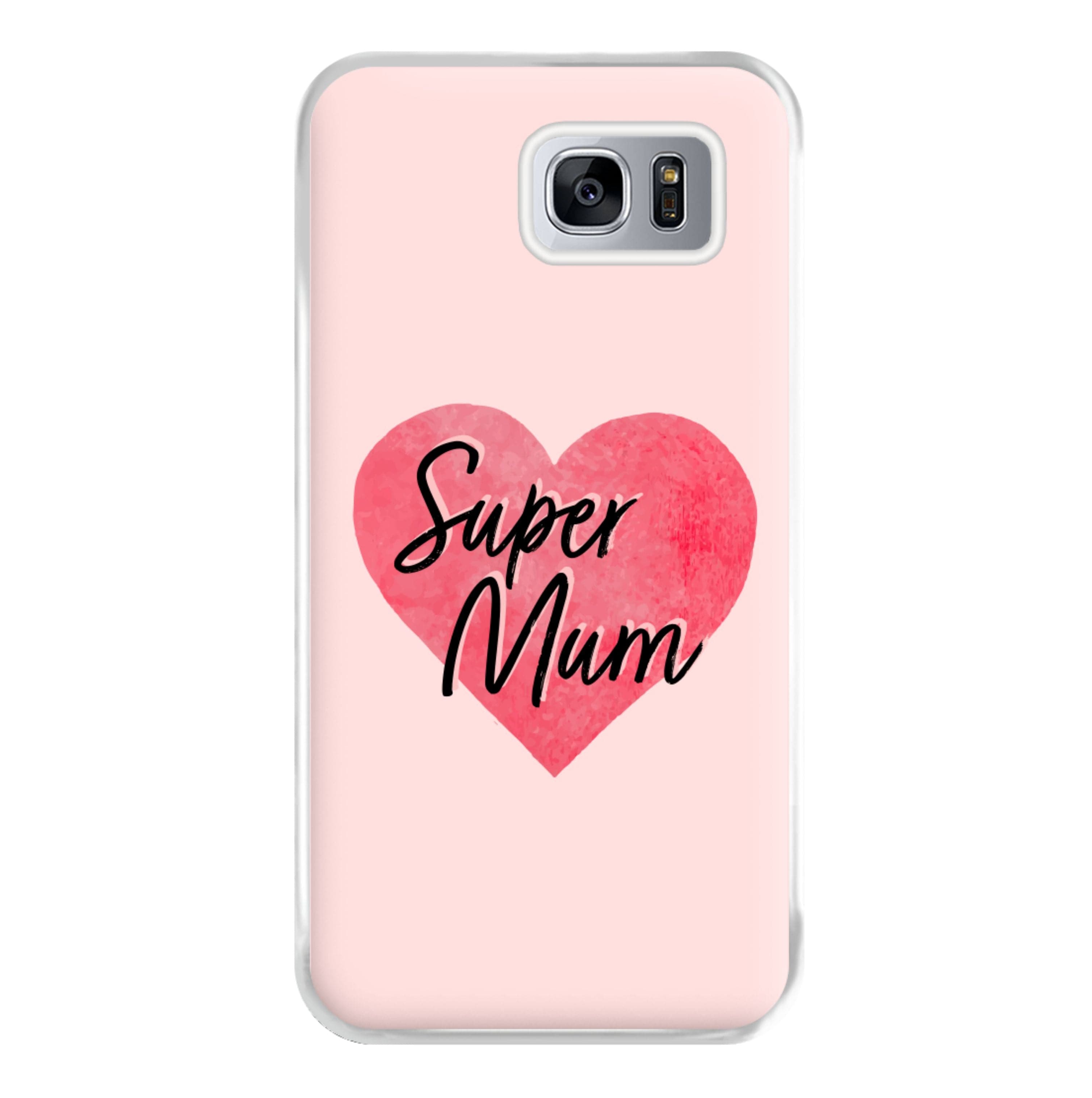 Super Mum - Mother's Day Phone Case