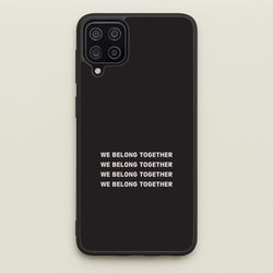 Belong Together Galaxy A12 Case
