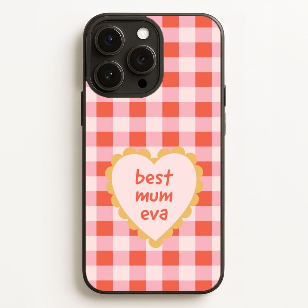 Best Mum Eva Phone Case for Apple iPhone, Samsung Galaxy, Huawei and Google Pixel