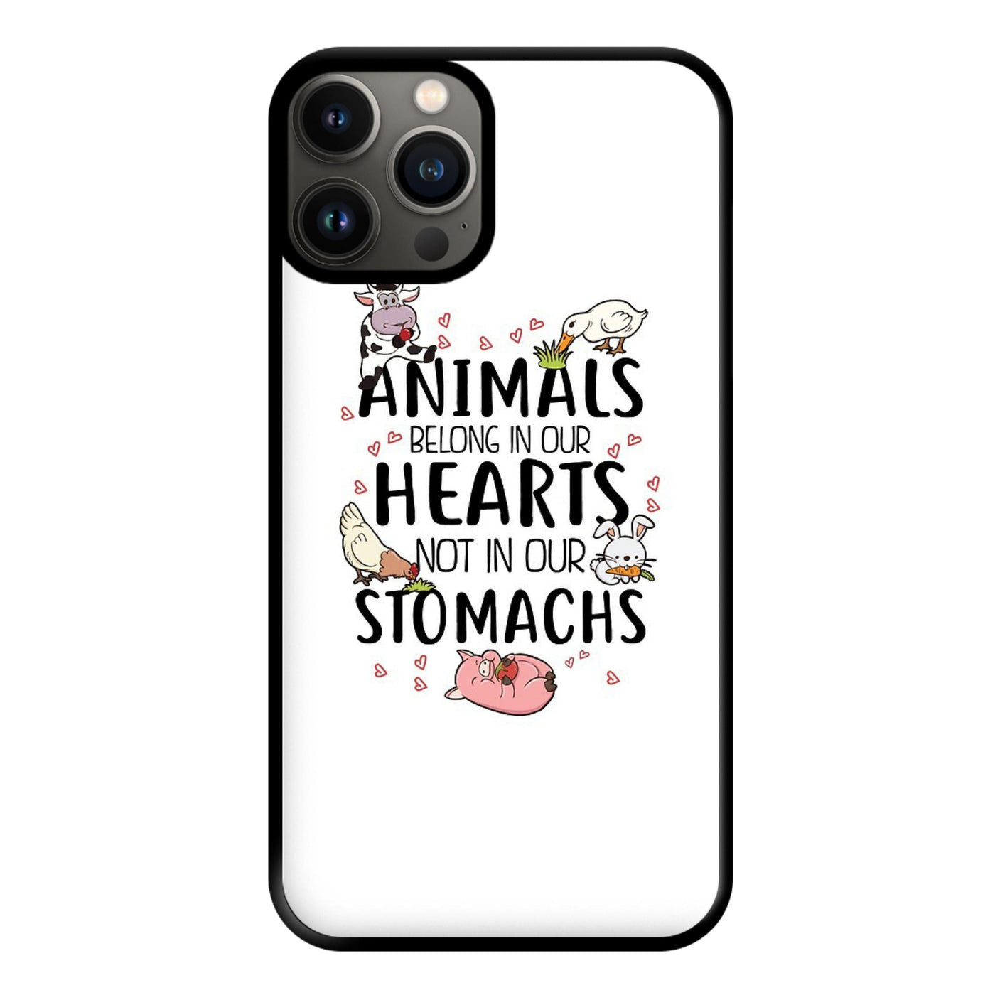 Animals Belong In Our Hearts - Vegan Phone Case