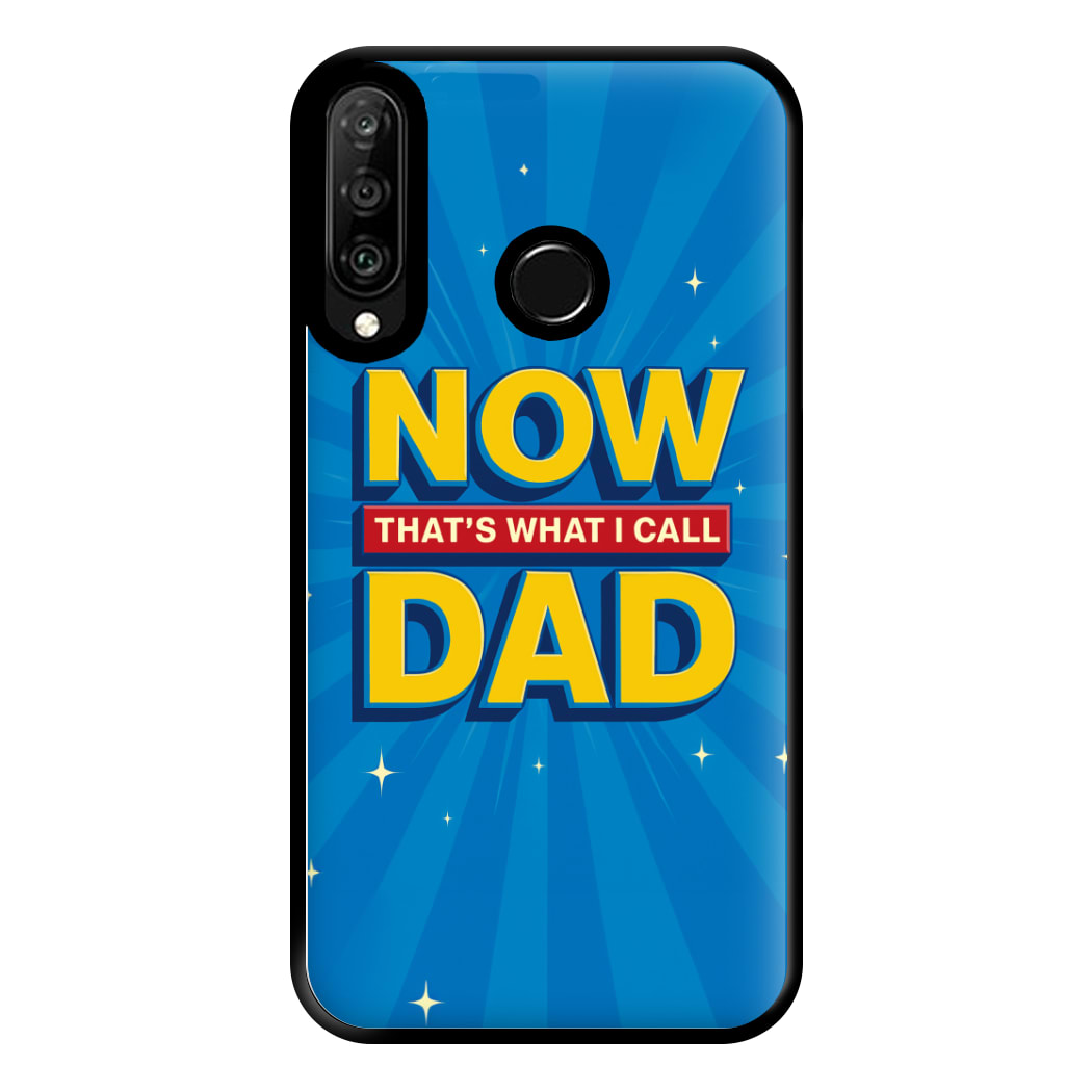 Now That's What I Call Dad - Father's Day Huawei P30 Lite Case