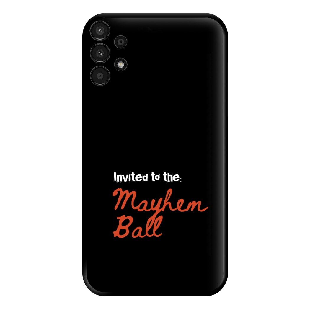 Invited To The Mayhem Ball Galaxy A13 Case