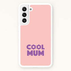 Cool Mum Galaxy S22 Case