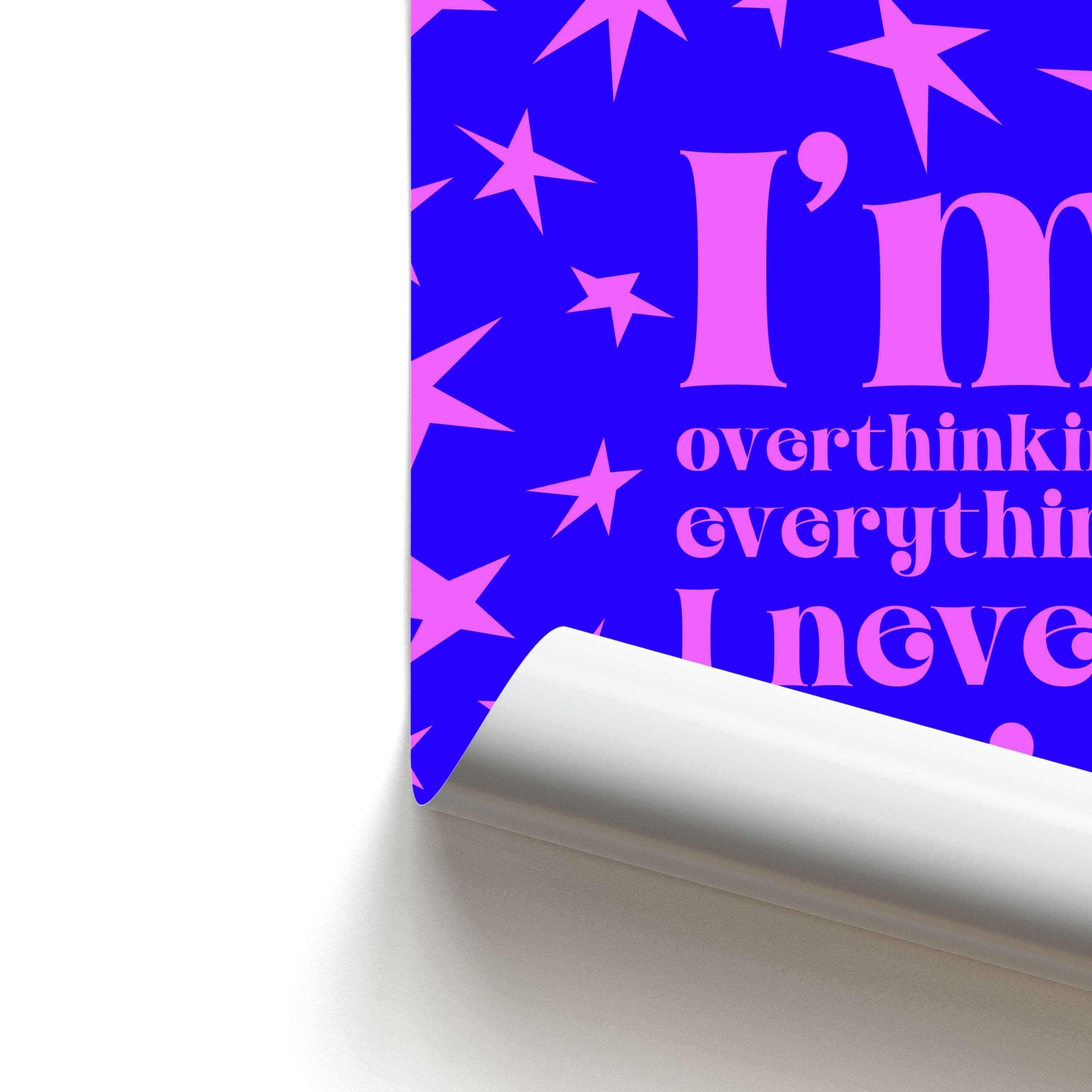 I'm Overthinking Everything - Abrams Poster