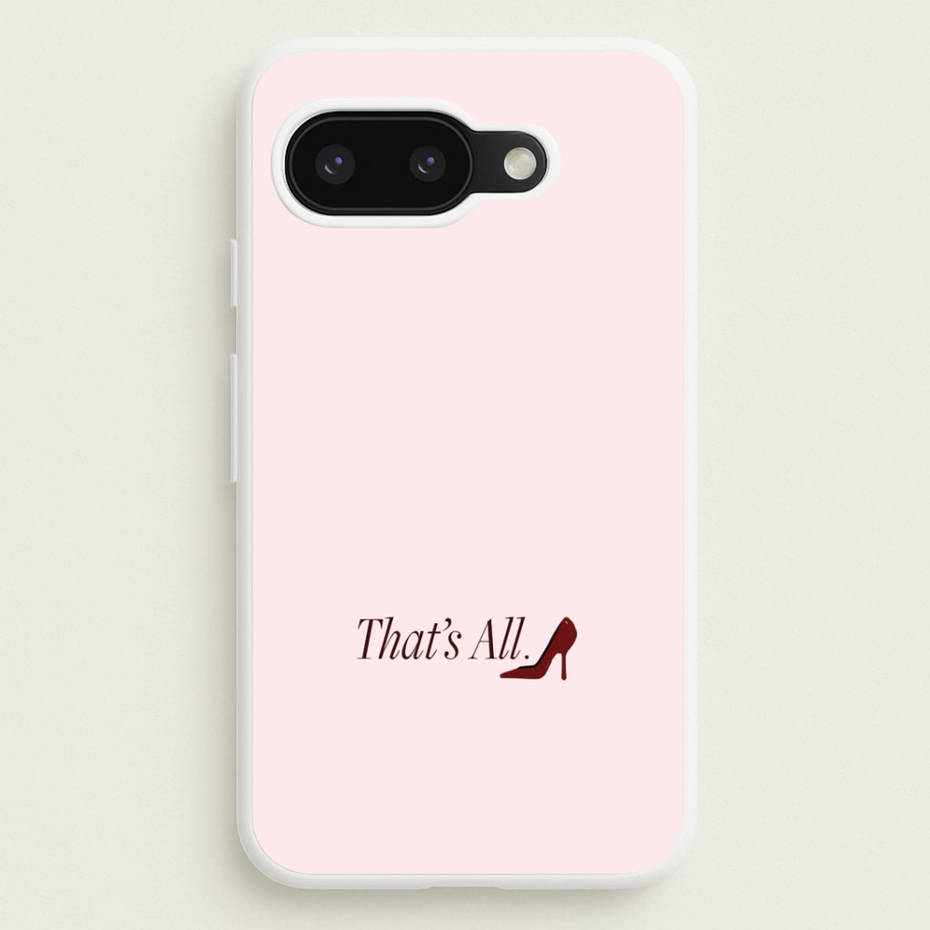 That's All Google Pixel 9a Case