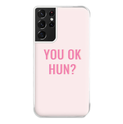 You OK Hun? Phone Case