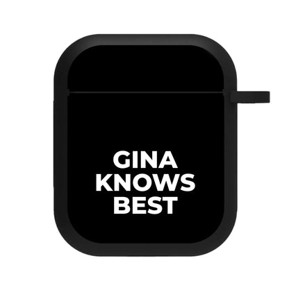 Gina Knows Best - B99 AirPods Case