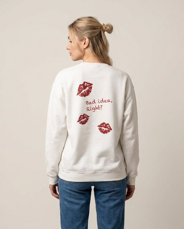 Bad Idea, Right? - Olivia Sweatshirt — White Back, worn