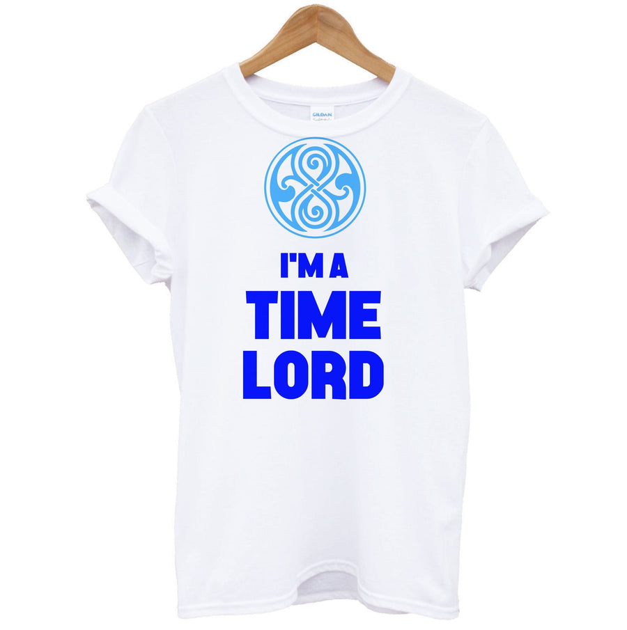 I'm A Time Lord - Doctor Who T-Shirt