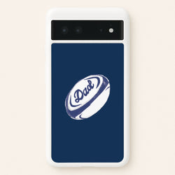 Dad Rugby Ball Google Pixel 6 Case