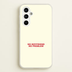 No Boyfriend No Problem Galaxy A54 Case