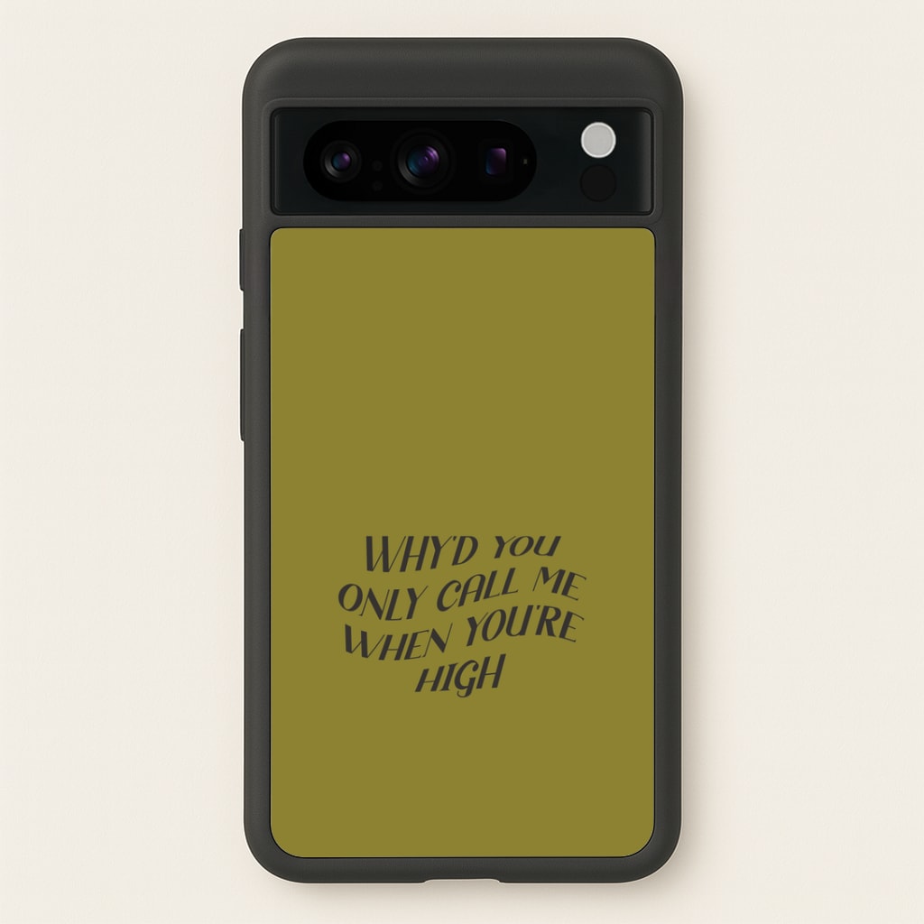 Call Me When You're High  Google Pixel 8 Pro Case