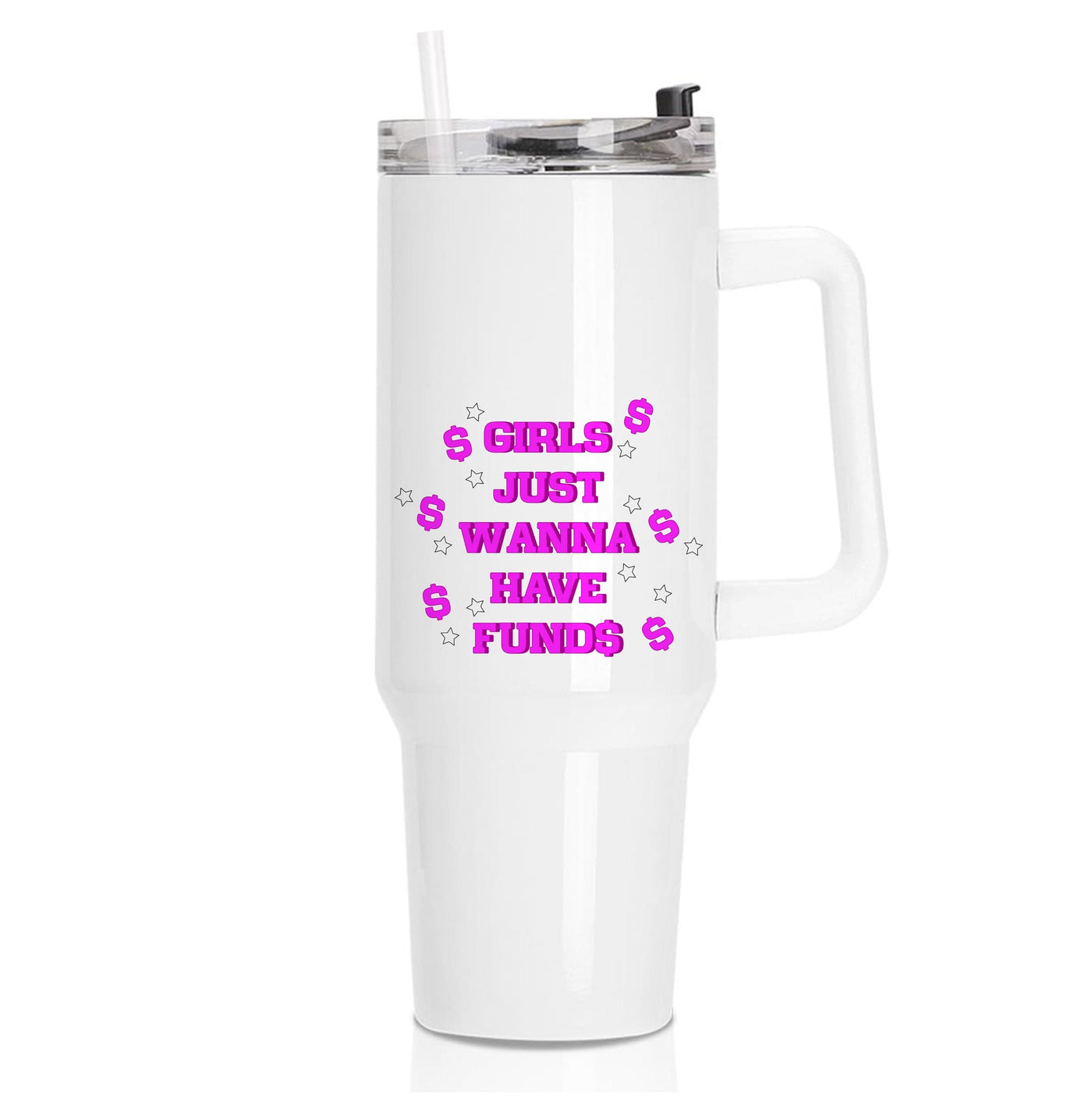 Girls Just Wanna Have Funds Tumbler