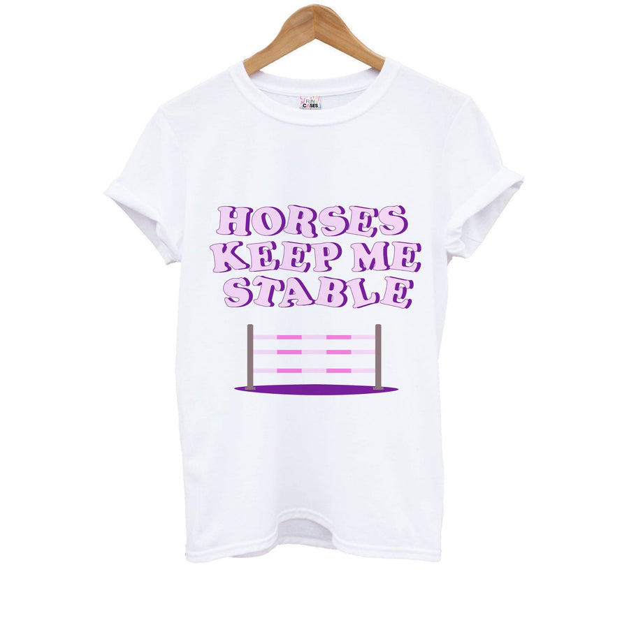 Horses Keep Me Stable - Horses Kids T-Shirt