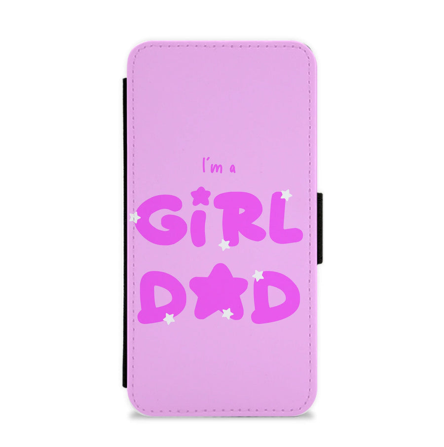 I'm A Girl Dad - Personalised Father's Day Flip / Wallet Phone Case