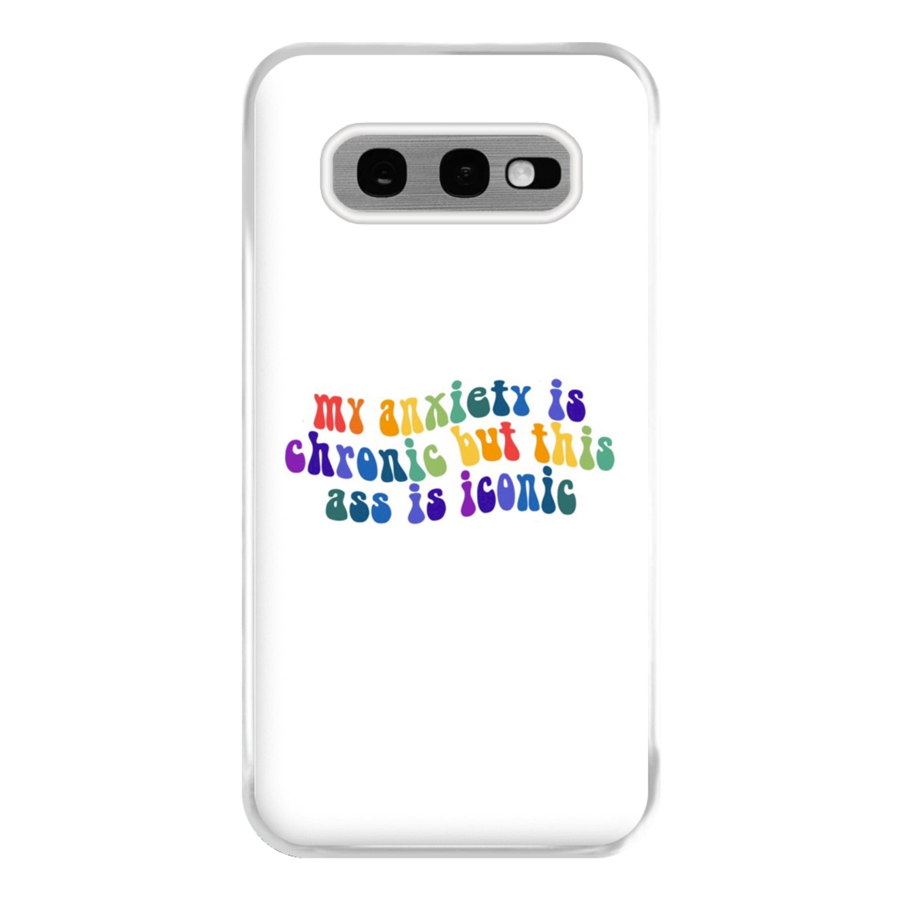 My Anxiety Is Chronic But This Ass Is Iconic - TikTok Phone Case