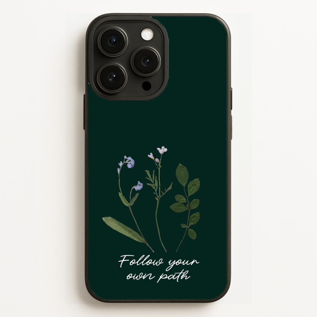 Follow Your Own Path Dark Green Phone Case for iPhone, Samsung Galaxy and Google Pixel