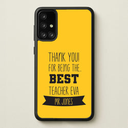 Thank You For Being The Best Teacher Galaxy A71 Case