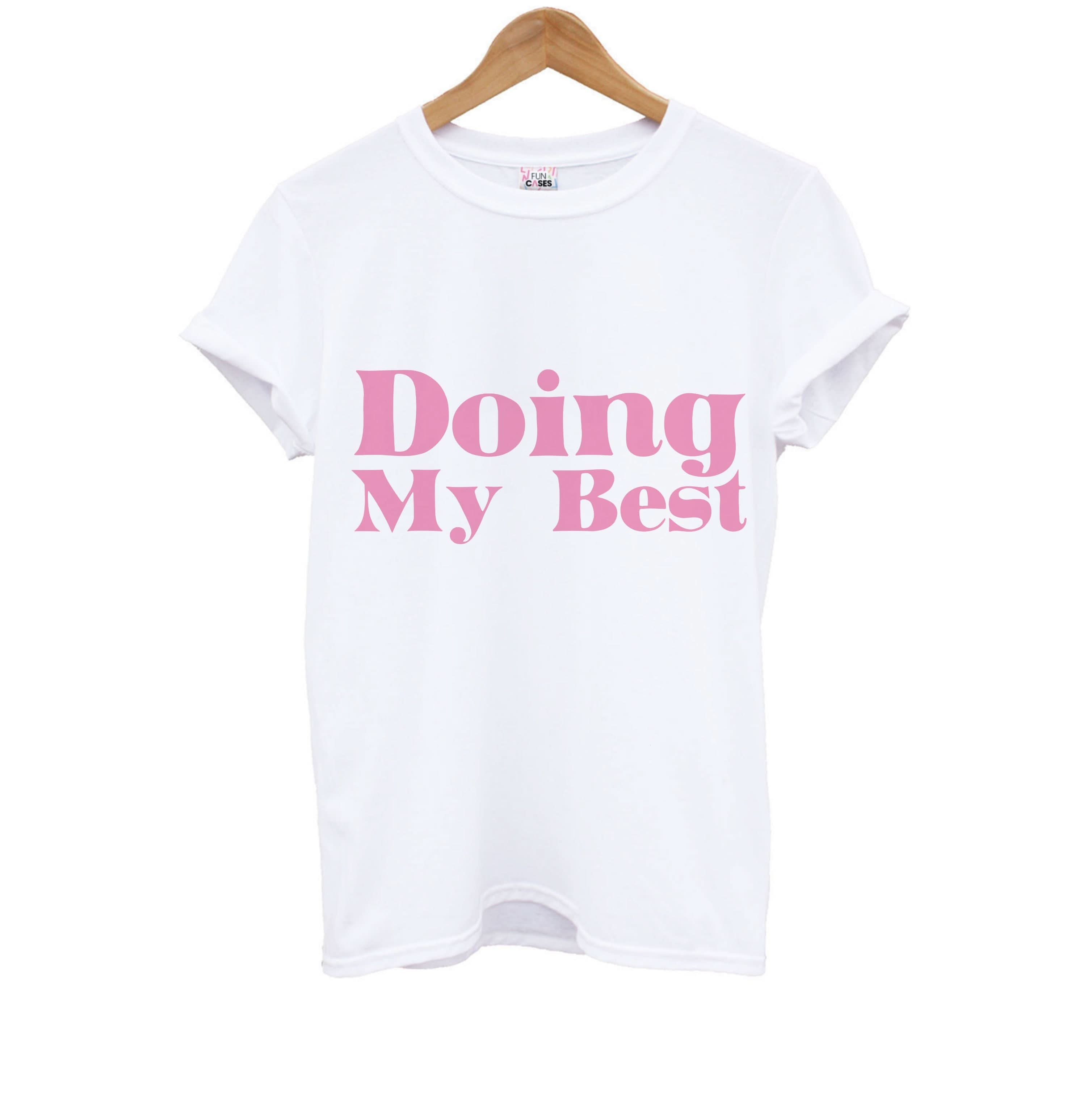 Doing My Best Kids T-Shirt