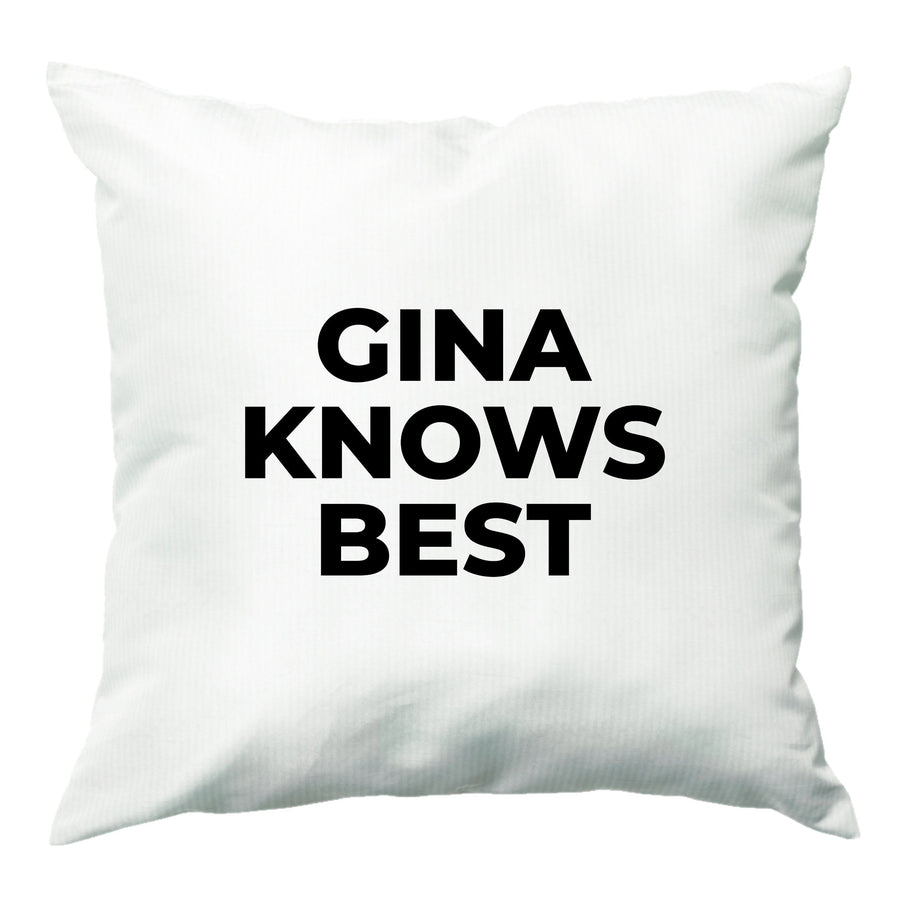 Gina Knows Best - Brooklyn Nine-Nine Cushion