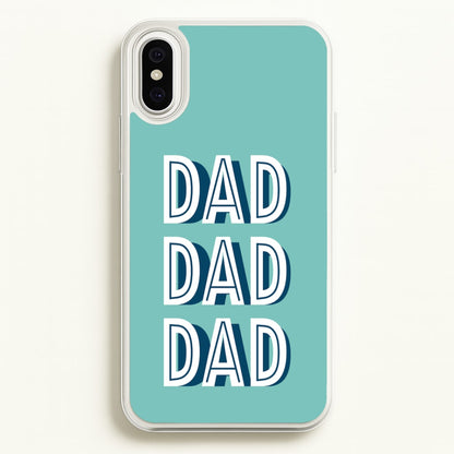 Dad, Dad, Dad iPhone XS Max Case