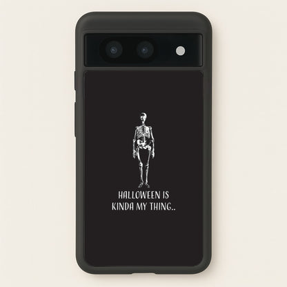 Halloween Is Kinda My Thing.. Google Pixel 8a Case