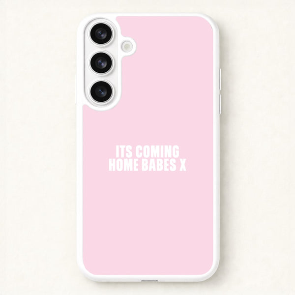 It's Coming Home Babes Galaxy S26 Case