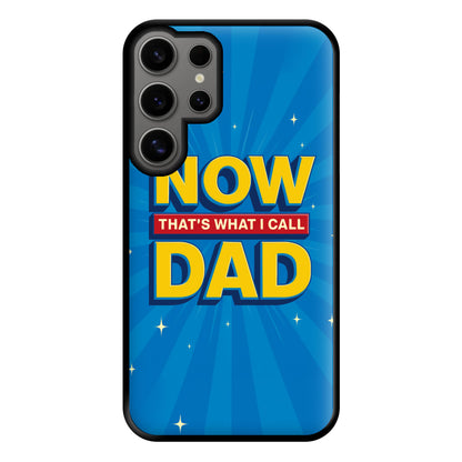 Now That's What I Call Dad - Father's Day Galaxy S25 Ultra Case