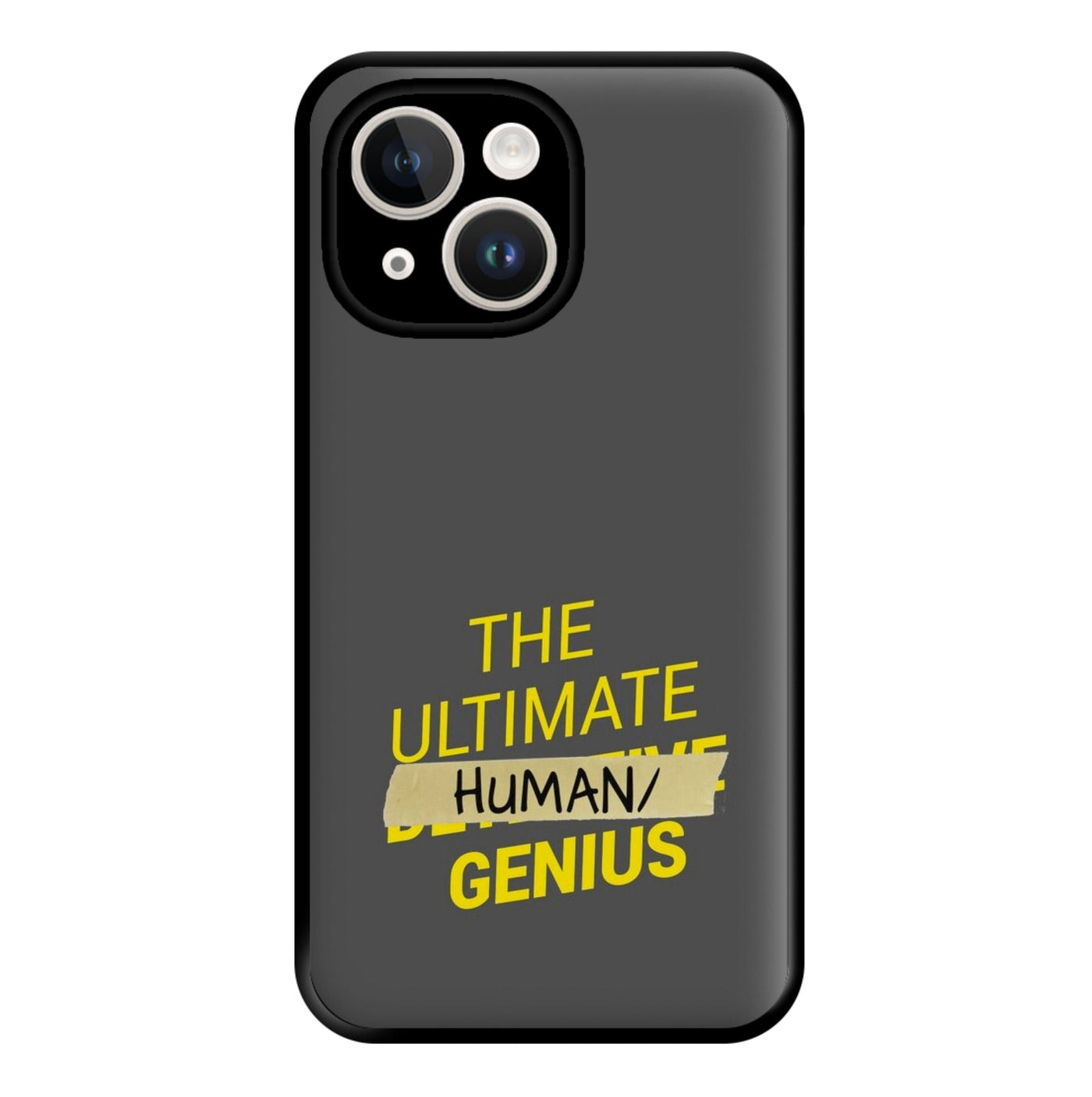 The Ultimate Human Genius - Brooklyn Nine-Nine Phone Case