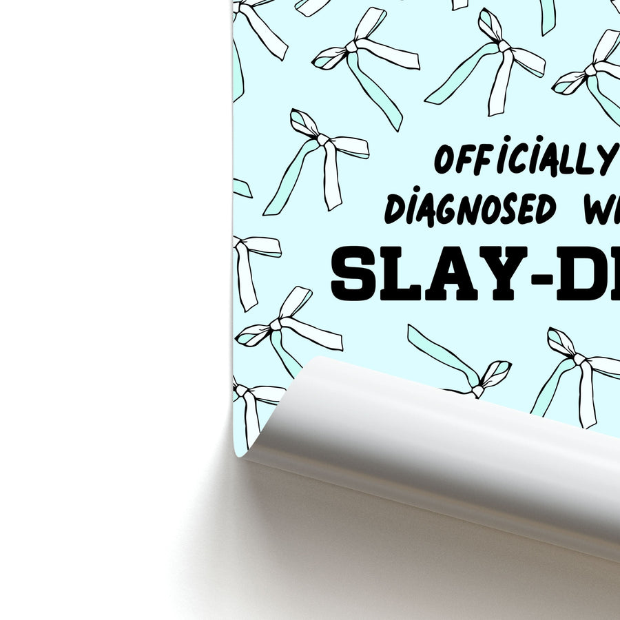 Officially Diagnosed With Slay-DHD - TikTok Trends Poster