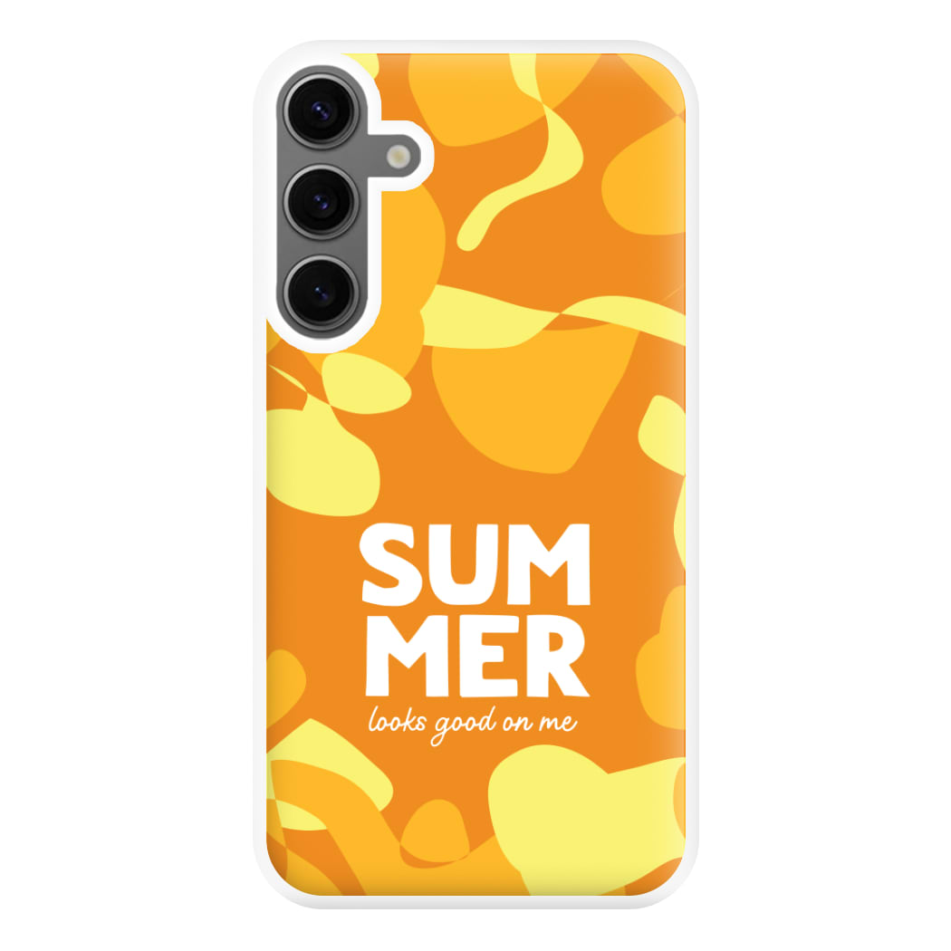 Summer Looks Good On Me Galaxy S25 Case