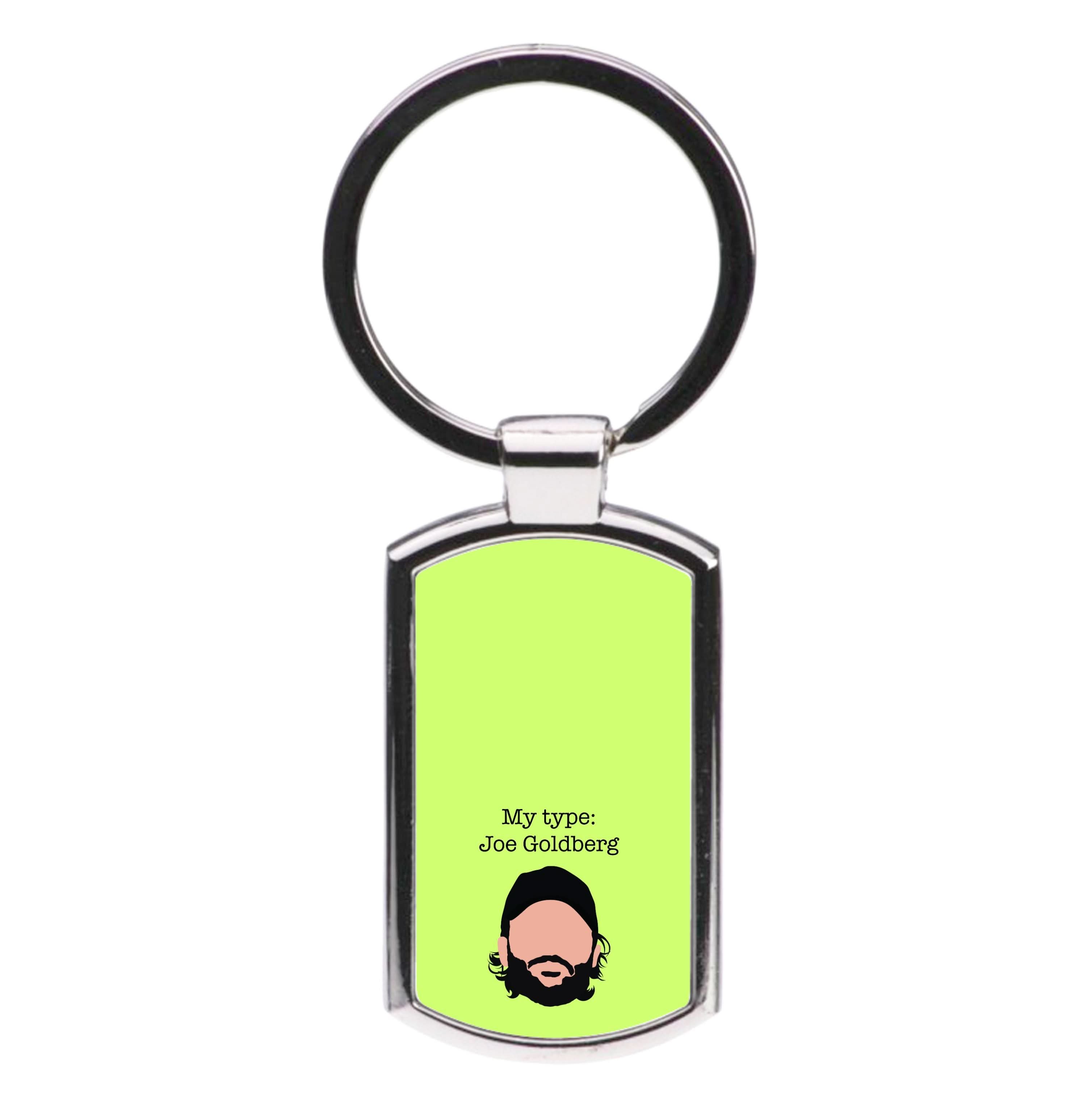 My Type: Joe Luxury Keyring