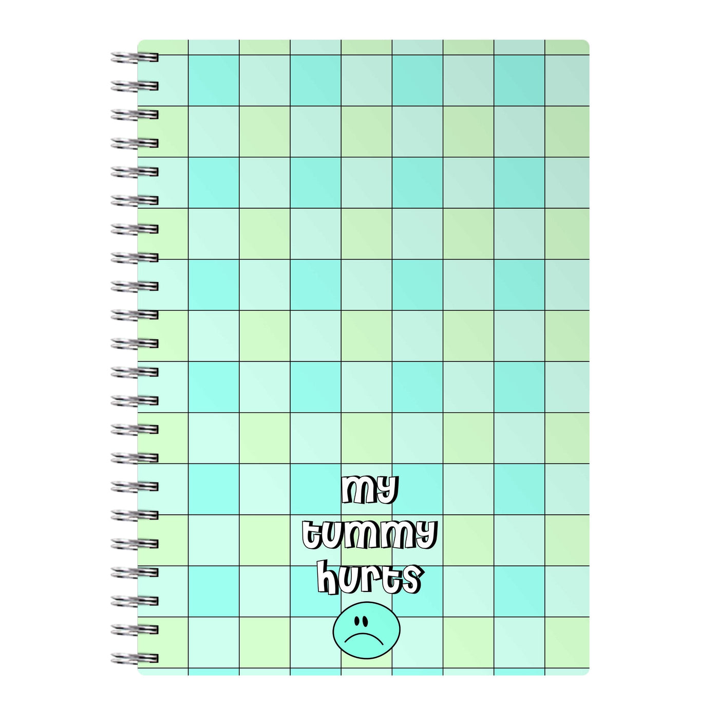 My Tummy Hurts Notebook