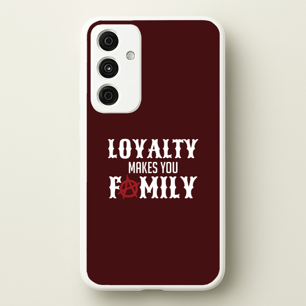 Loyalty Makes You Family Galaxy A35 Case