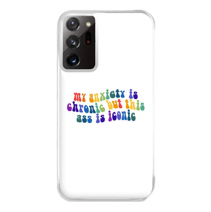 My Anxiety Is Chronic But This Ass Is Iconic - TikTok Phone Case