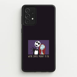 We're Simply Meant To Be  Galaxy A52 / A52s Case