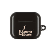 I Wanna Be Yours AirPods Case 3