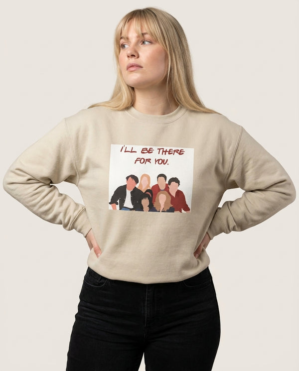 I'll Be There For You Cast Sweatshirt — Sand Front, worn