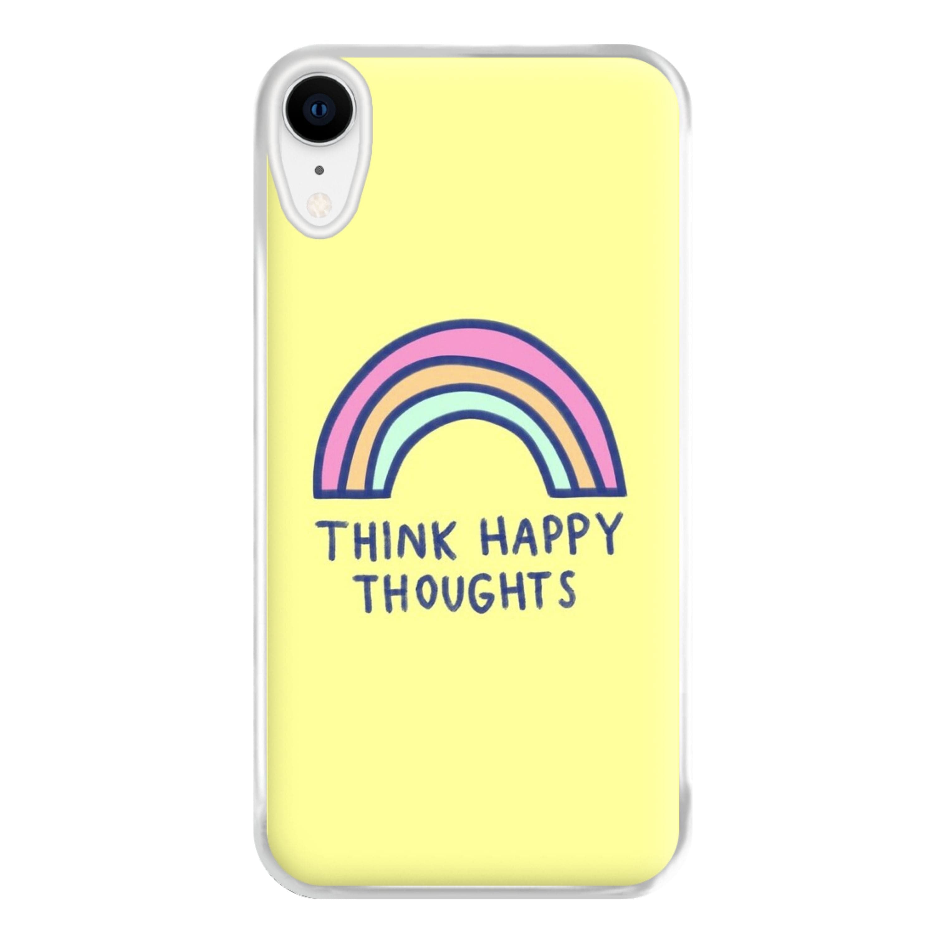 Think Happy Thoughts - Positivity Phone Case