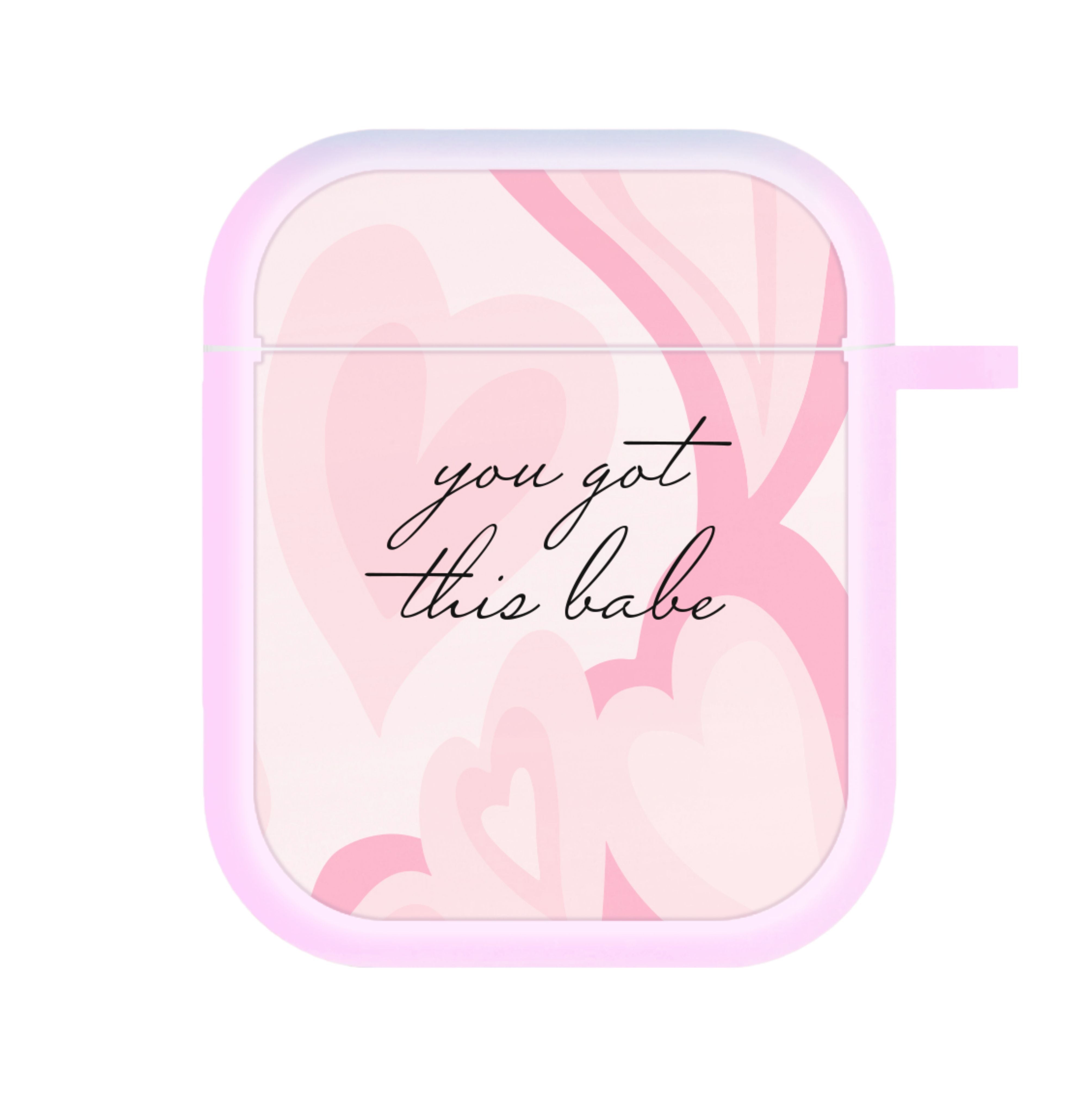 You Got This Babe - Sassy Quotes AirPods Case