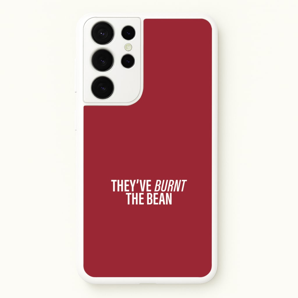 They've Burnt The Bean Galaxy S21 Ultra Case