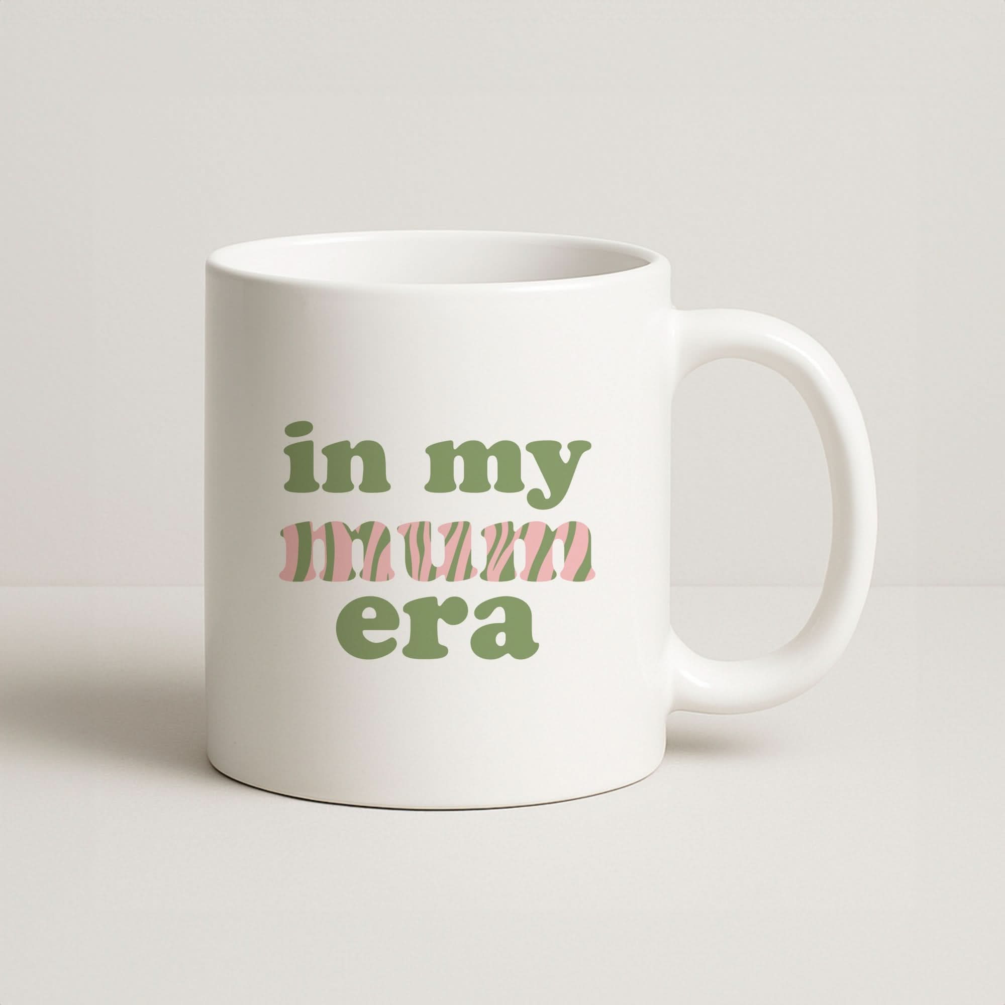 In My Mum Era Coffee Mug