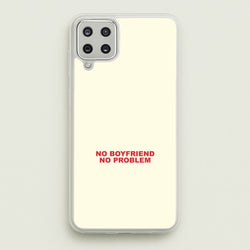 No Boyfriend No Problem Galaxy A12 Case