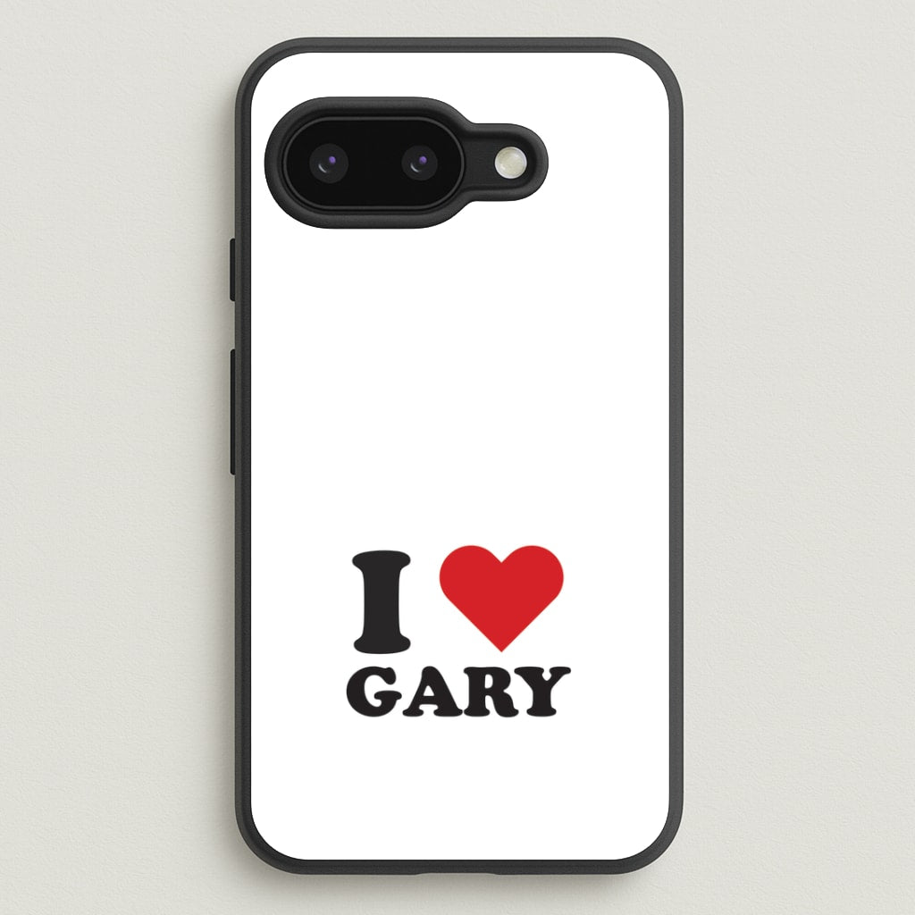 I Love Gary Google Pixel 9a Case