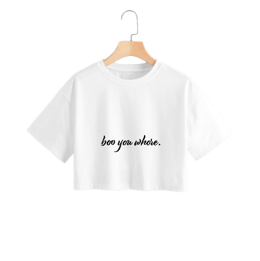 Boo You Whore - Mean Girls Crop Top