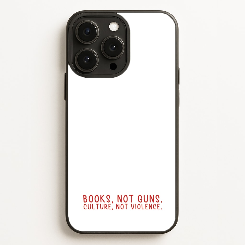 Books, Not Guns - TV Quotes Phone Case