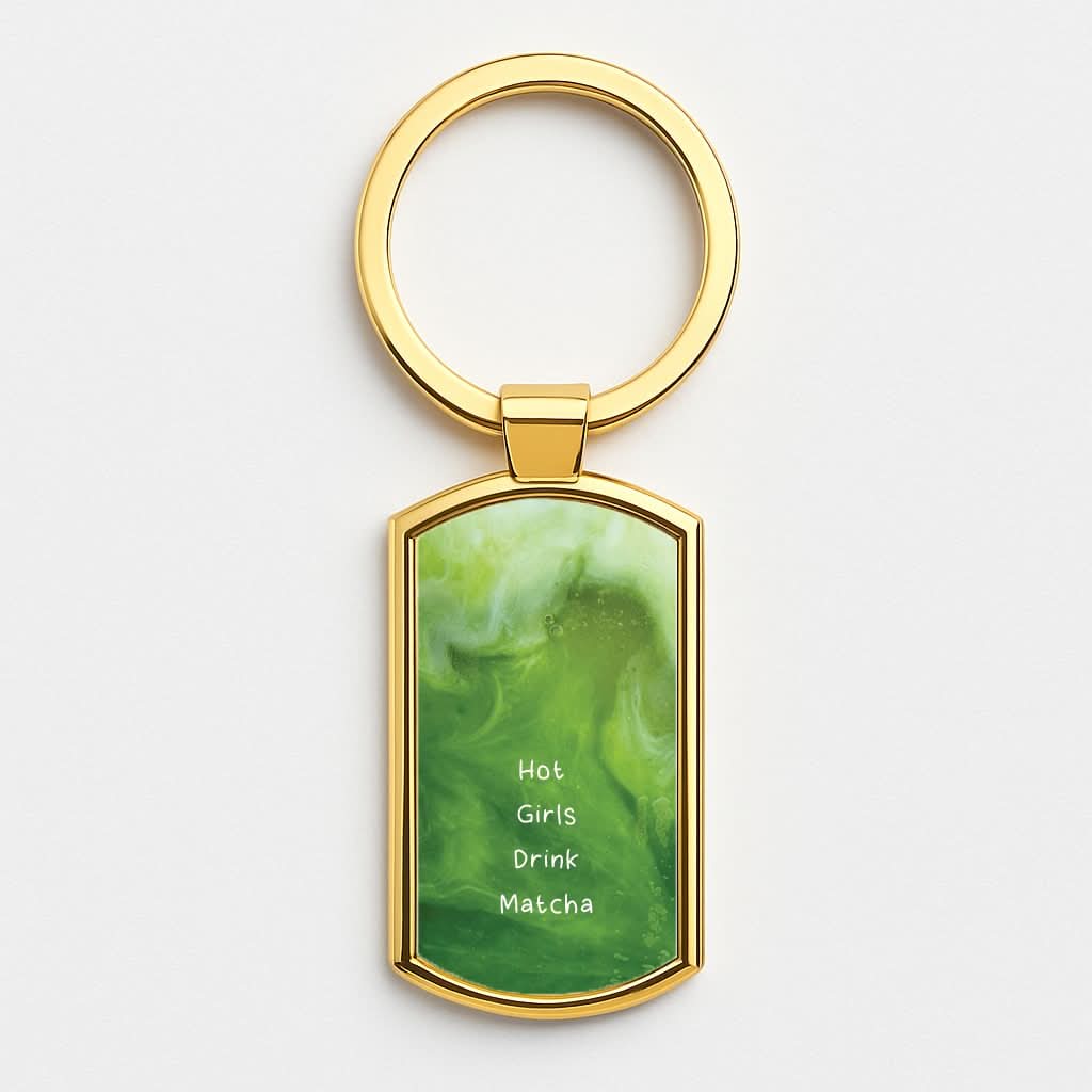 Hot Girls Drink Matcha Gold Keyring