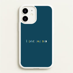 I Love You Dad Scribbles iPhone 12 / 12 Pro Case